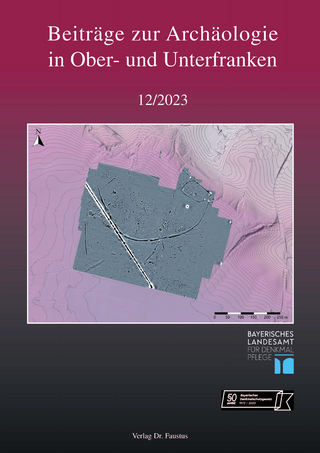 Beiträge zur Archäologie in Ober- und Unterfranken