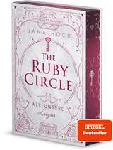 The Ruby Circle (2). All unsere L&uuml;gen - Jana Hoch