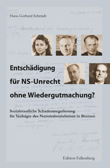 Entsch&auml;digung f&uuml;r NS-Unrecht ohne Wiedergutmachung? - Hans-Gerhard Schmidt