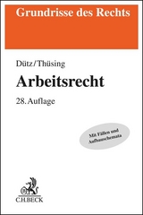 Arbeitsrecht - Dütz, Wilhelm; Thüsing, Gregor