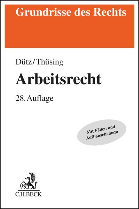 Arbeitsrecht - Wilhelm D&uuml;tz, Gregor Th&uuml;sing