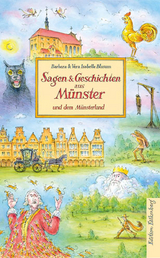 Sagen & Geschichten aus M&uuml;nster und dem M&uuml;nsterland - Barbara Blasum, Vera Isabelle Blasum