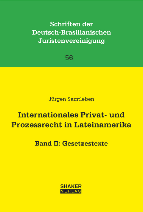 Internationales Privat- und Prozessrecht in Lateinamerika - J&uuml;rgen Samtleben