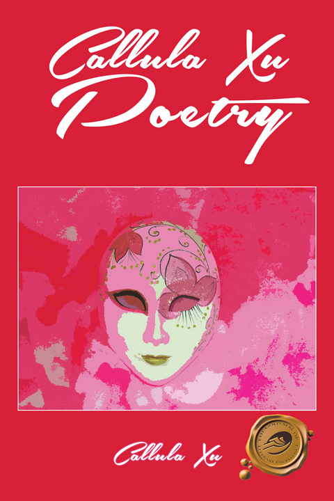 Callula Xu Poetry - Callula Xu