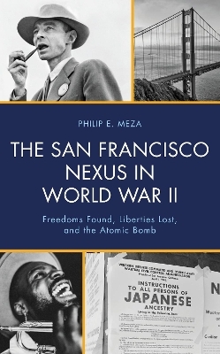 The San Francisco Nexus in World War II - Philip E. Meza