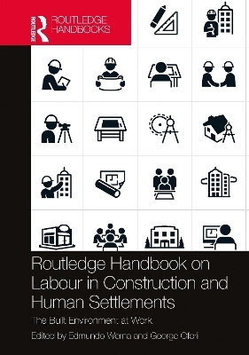 Routledge Handbook on Labour in Construction and Human Settlements