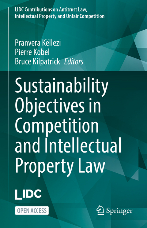 Sustainability Objectives in Competition and Intellectual Property Law - 