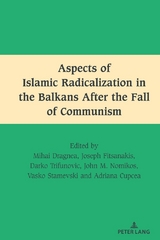Aspects of Islamic Radicalization in the Balkans After the Fall of Communism - 