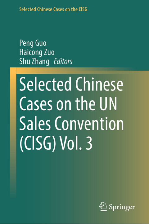 Selected Chinese Cases on the UN Sales Convention (CISG) Vol. 3 - 