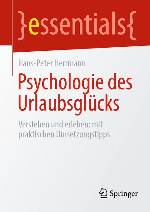 Psychologie des Urlaubsgl&uuml;cks - Hans-Peter Herrmann