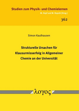 Strukturelle Ursachen für Klausurmisserfolg in Allgemeiner Chemie an der Universität