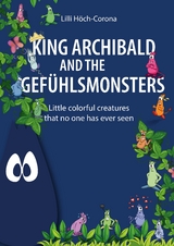 King Archibald and the Gef&uuml;hlsmonsters - Lilli H&ouml;ch-Corona