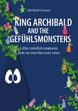 King Archibald and the Gef&uuml;hlsmonsters - Lilli H&ouml;ch-Corona
