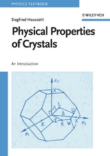 Physical Properties of Crystals - Siegfried Hauss&uuml;hl