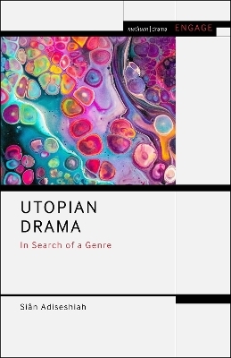 Utopian Drama - Dr Si&acirc;n Adiseshiah