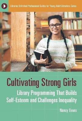 Cultivating Strong Girls - Nancy Evans