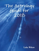 Astrology Guide for 2018 -  Lalia Wilson
