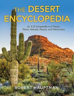 The Desert Encyclopedia - Robert Hauptman
