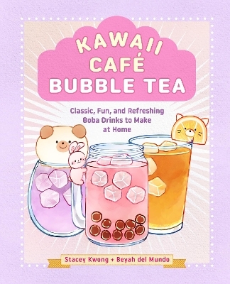 Kawaii Caf&eacute; Bubble Tea - Stacey Kwong, Beyah del Mundo