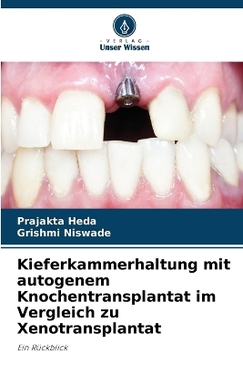 Kieferkammerhaltung mit autogenem Knochentransplantat im Vergleich zu Xenotransplantat