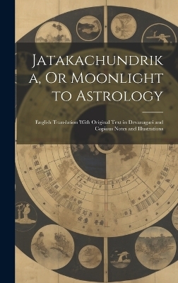 Jatakachundrika, Or Moonlight to Astrology