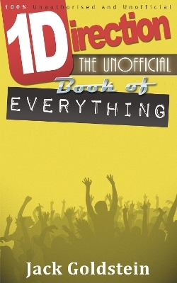 One Direction - The Unofficial Book of Everything