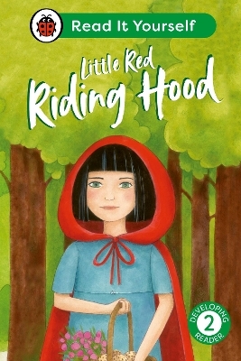 Little Red Riding Hood: Read It Yourself - Level 2 Developing Reader -  Ladybird