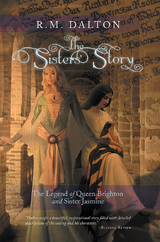 The Sisters&rsquo; Story - R.M. Dalton