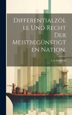Differentialzölle und Recht der meistbegünstigten Nation.