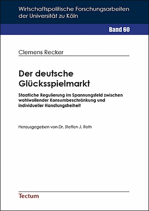 Der deutsche Glücksspielmarkt -  Clemens Recker