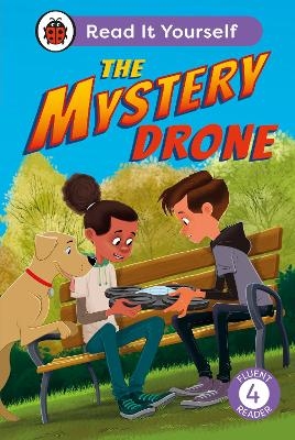 The Mystery Drone: Read It Yourself -Level 4 Fluent Reader -  Ladybird