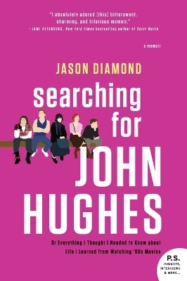 Searching for John Hughes - Jason Diamond