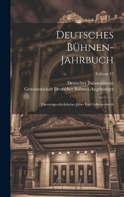 Deutsches B&uuml;hnen-Jahrbuch - Deutscher B&uuml;hnenverein, Genossenschaft Deu B&uuml;hnen-Angeh&ouml;riger
