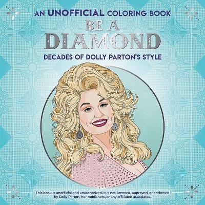 Be a Diamond: Decades of Dolly Parton's Style -  Dover Publications Inc