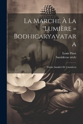 La Marche À La Lumière = Bodhicaryavatara