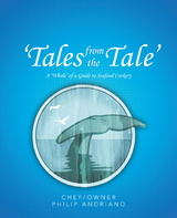 'Tales from the Tale' -  Chef Philip Andriano