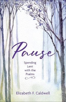 Pause - Elizabeth F. Caldwell