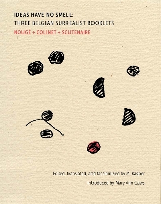 Ideas Have No Smell - Three Belgian Surrealist Booklets - Paul Noug&eacute;, Paul Colinet, Louis Scutenaire