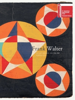 Frank Walter - the Last Universal Man, 1926-2009 - Barbara Paca