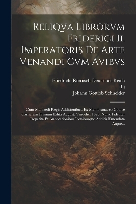 Reliqva Librorvm Friderici Ii. Imperatoris De Arte Venandi Cvm Avibvs - Friedrich (Römisch-Deutsches Reich,  Kaiser,  II )