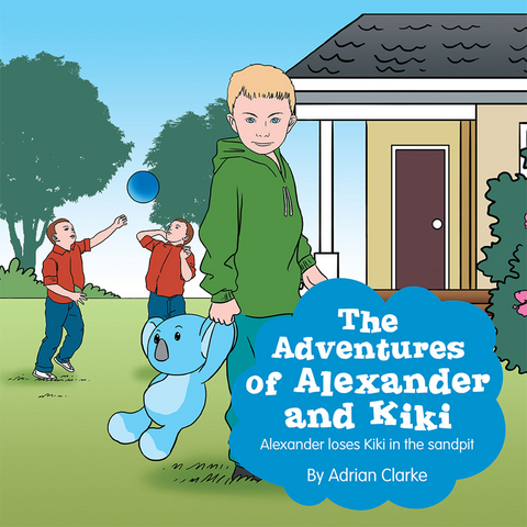 The Adventures of Alexander and Kiki - Adrian Clarke
