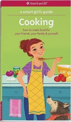 A Smart Girl's Guide: Cooking - Patricia Daniels, Darcie Johnston