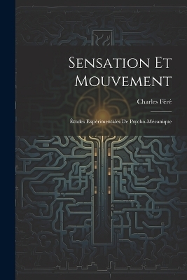 Sensation Et Mouvement