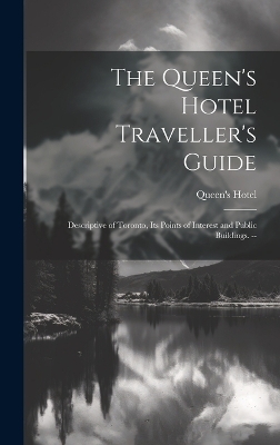 The Queen's Hotel Traveller's Guide