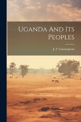 Uganda And Its Peoples