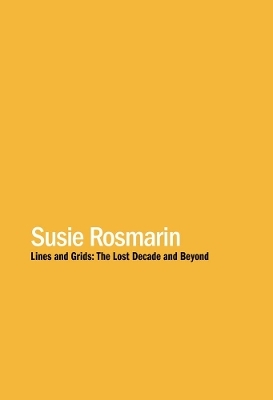 Susie Rosmarin: Lines and Grids