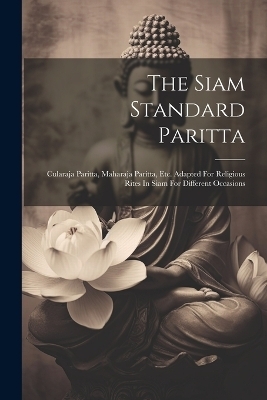 The Siam Standard Paritta -  Anonymous