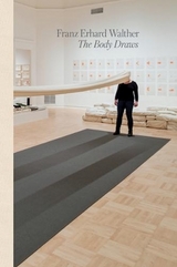 Franz Erhard Walther: The Body Draws - 