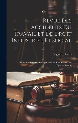 Revue Des Accidents Du Travail Et De Droit Industriel Et Social - 