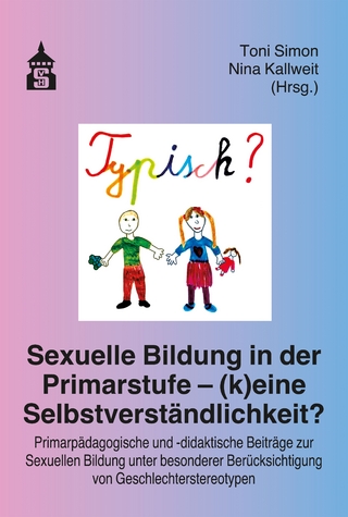 Sexuelle Bildung in der Primarstufe – (k)eine Selbstverständlichkeit?